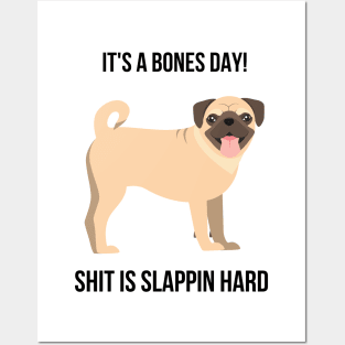 Shit is slappin hard pug Posters and Art